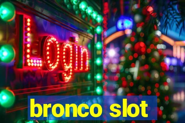 bronco slot