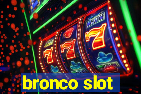 bronco slot