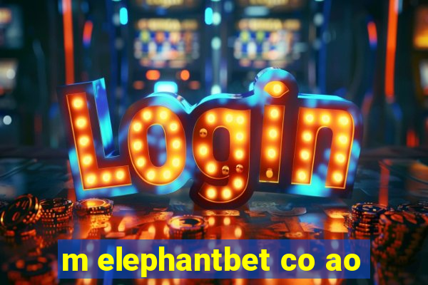 m elephantbet co ao