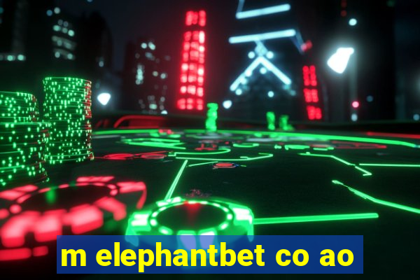 m elephantbet co ao