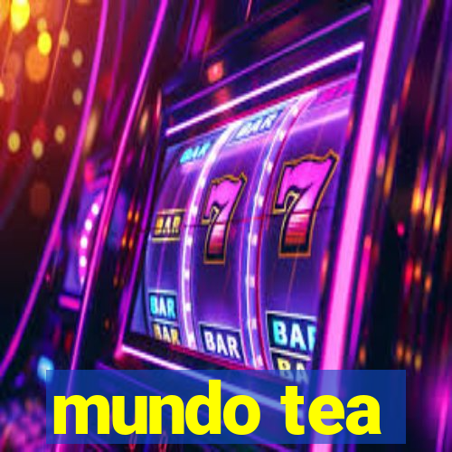 mundo tea