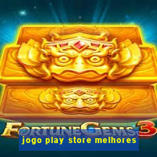 jogo play store melhores