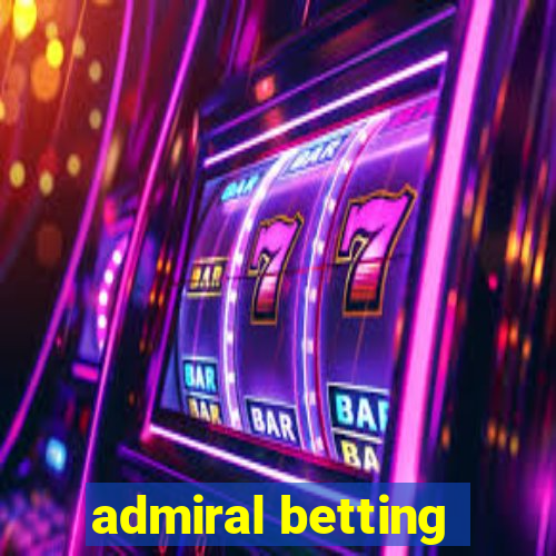 admiral betting