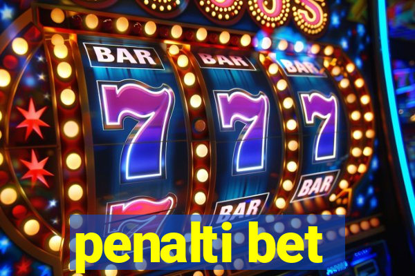 penalti bet