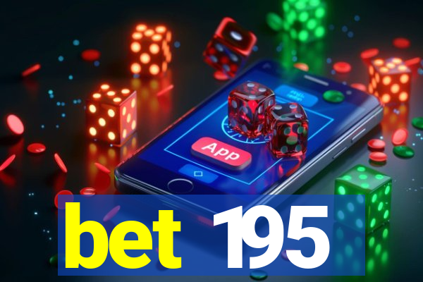 bet 195