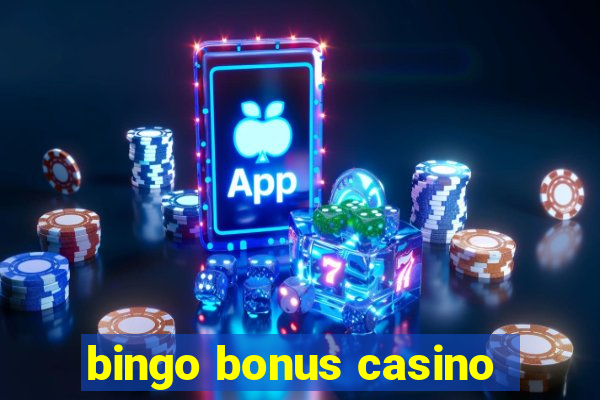 bingo bonus casino