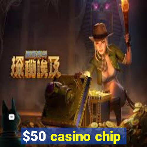 $50 casino chip