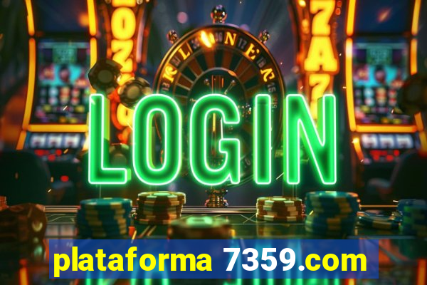 plataforma 7359.com