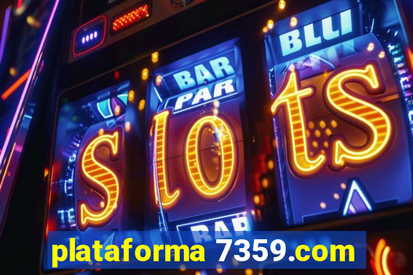 plataforma 7359.com