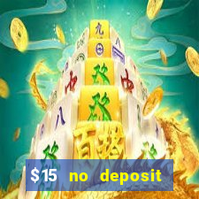 $15 no deposit mobile casino