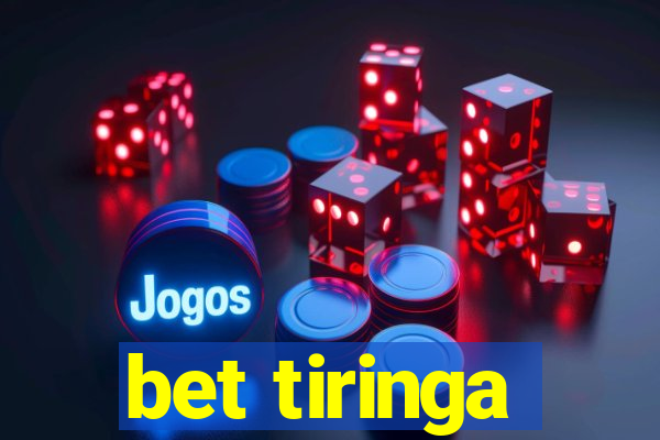 bet tiringa