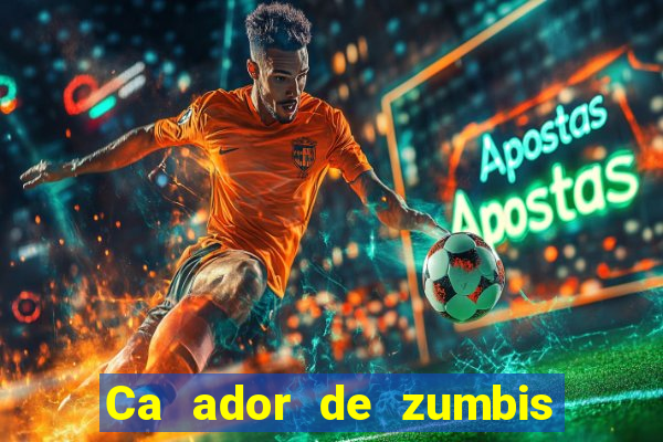 Ca ador de zumbis baixar ca ador de zumbi filme completo dublado