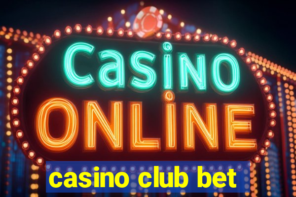 casino club bet