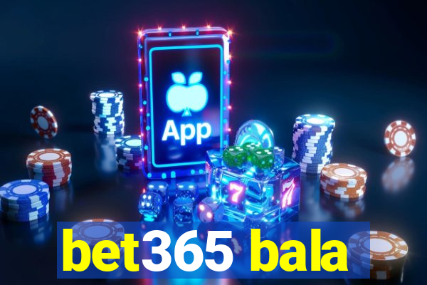 bet365 bala