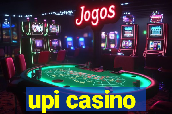 upi casino