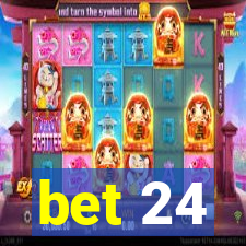 bet 24