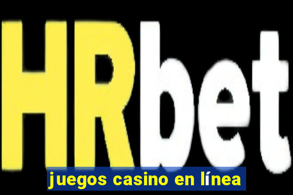 juegos casino en línea