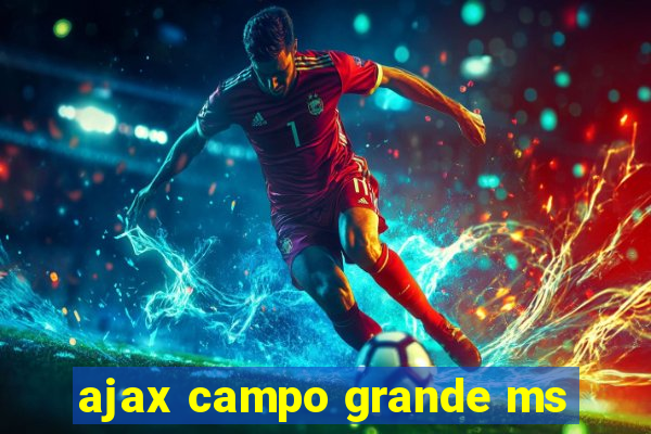 ajax campo grande ms