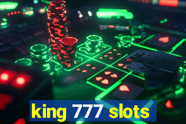 king 777 slots