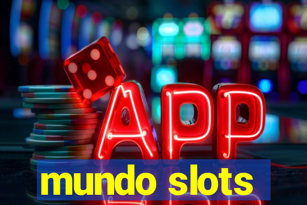 mundo slots