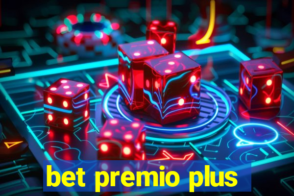 bet premio plus