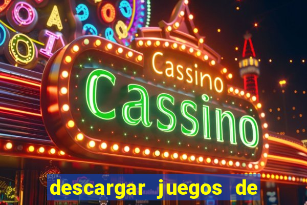 descargar juegos de casino tragamonedas gratis