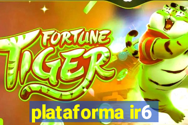 plataforma ir6