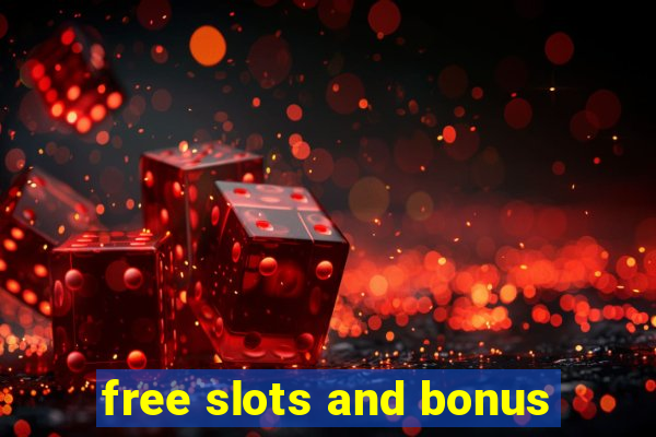 free slots and bonus