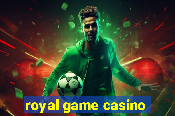 royal game casino