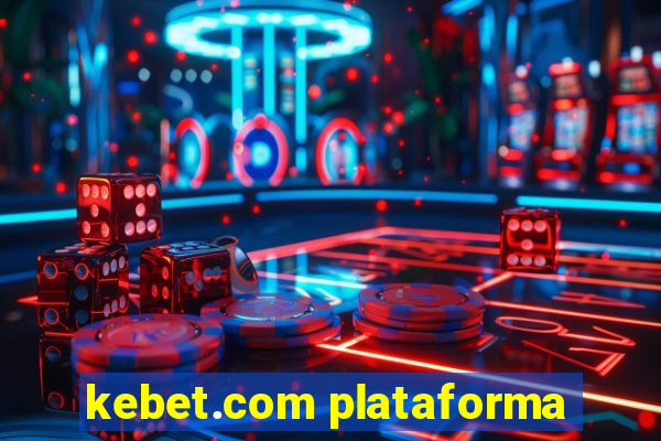 kebet.com plataforma