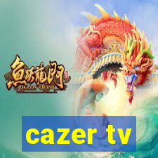 cazer tv