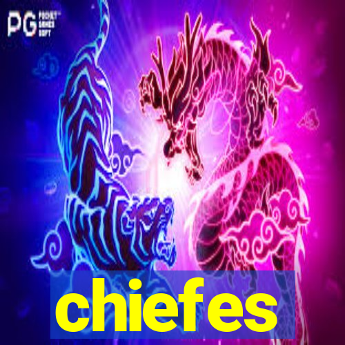 chiefes