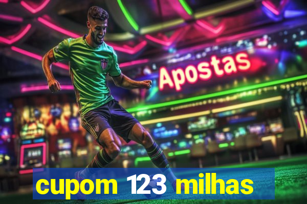 cupom 123 milhas