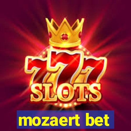 mozaert bet