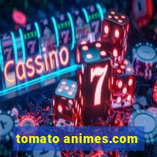 tomato animes.com