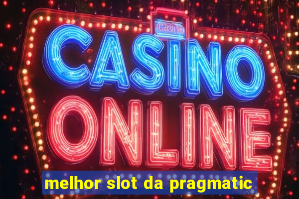 melhor slot da pragmatic