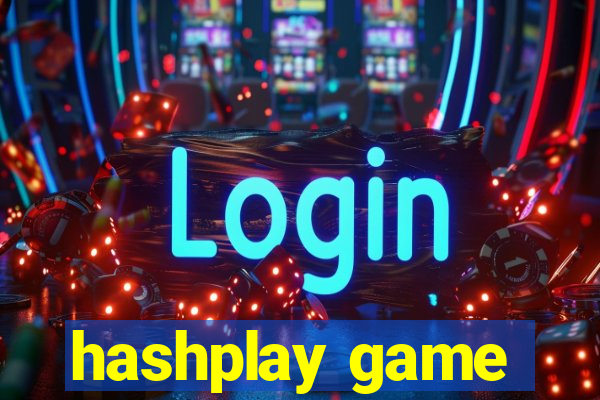 hashplay game