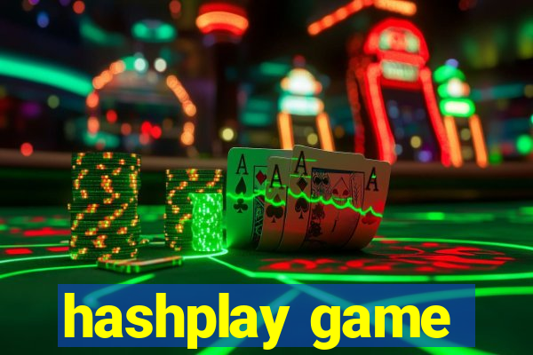 hashplay game