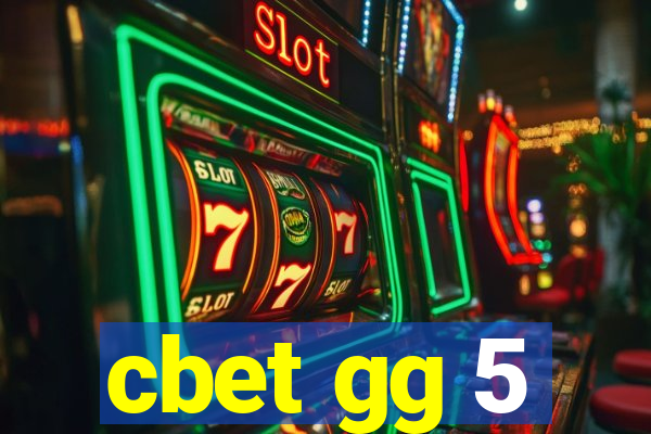 cbet gg 5