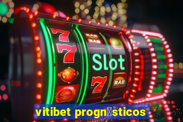 vitibet progn贸sticos