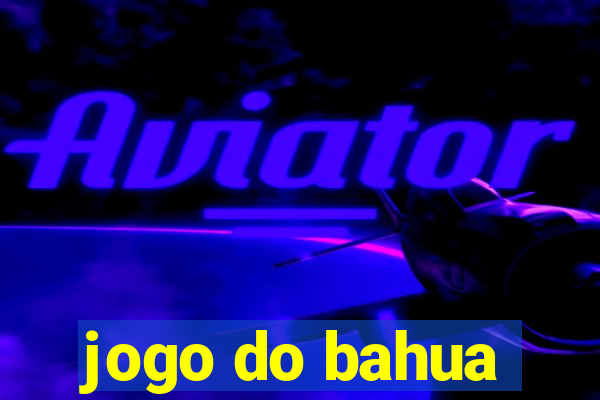 jogo do bahua