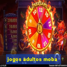 jogos adultos moba