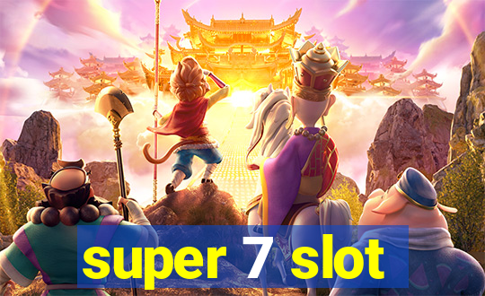 super 7 slot