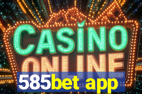 585bet app