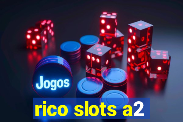 rico slots a2