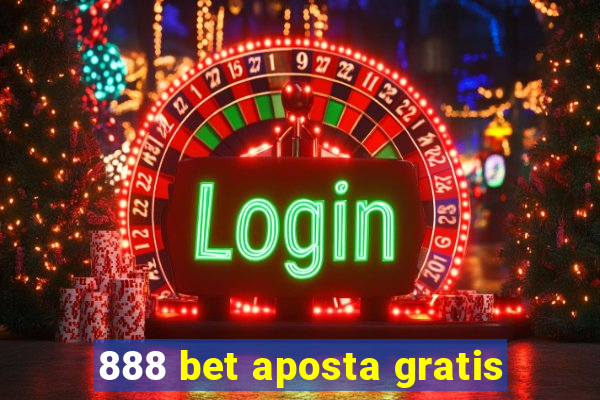 888 bet aposta gratis