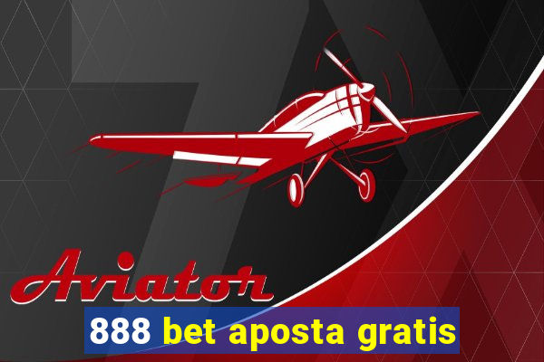 888 bet aposta gratis