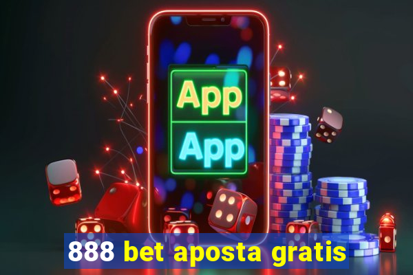 888 bet aposta gratis