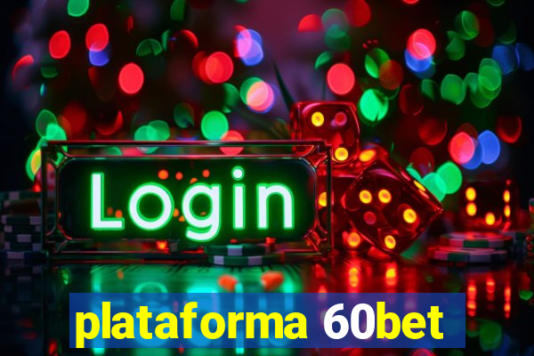 plataforma 60bet