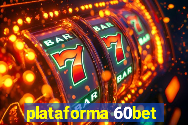 plataforma 60bet